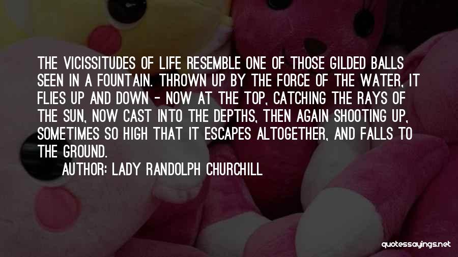 Life Catching Up With You Quotes By Lady Randolph Churchill