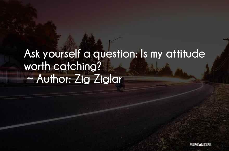 Life Catching Up With You Quotes By Zig Ziglar
