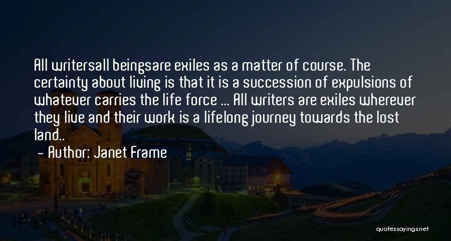 Life Certainty Quotes By Janet Frame