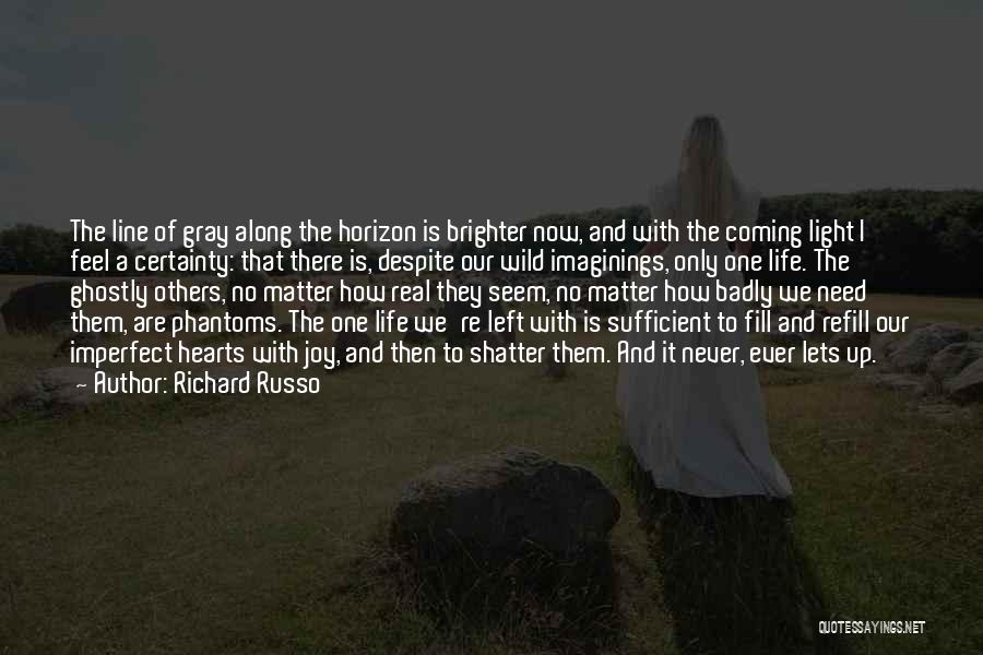 Life Certainty Quotes By Richard Russo