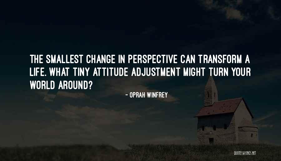 Life Change Attitude Quotes By Oprah Winfrey Life Change Attitude Quotes By Oprah Winfrey