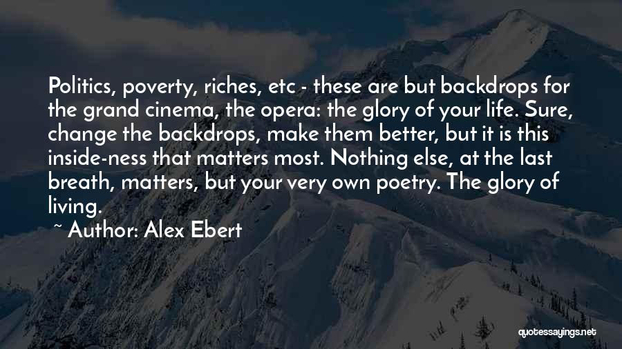 Life Change For The Better Quotes By Alex Ebert