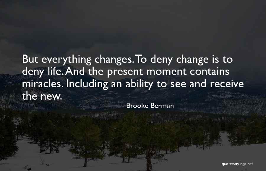 Life Change Quotes By Brooke Berman Life Change Quotes By Brooke Berman