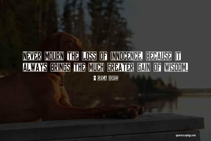 Life Change Quotes By Erica Goros Life Change Quotes By Erica Goros