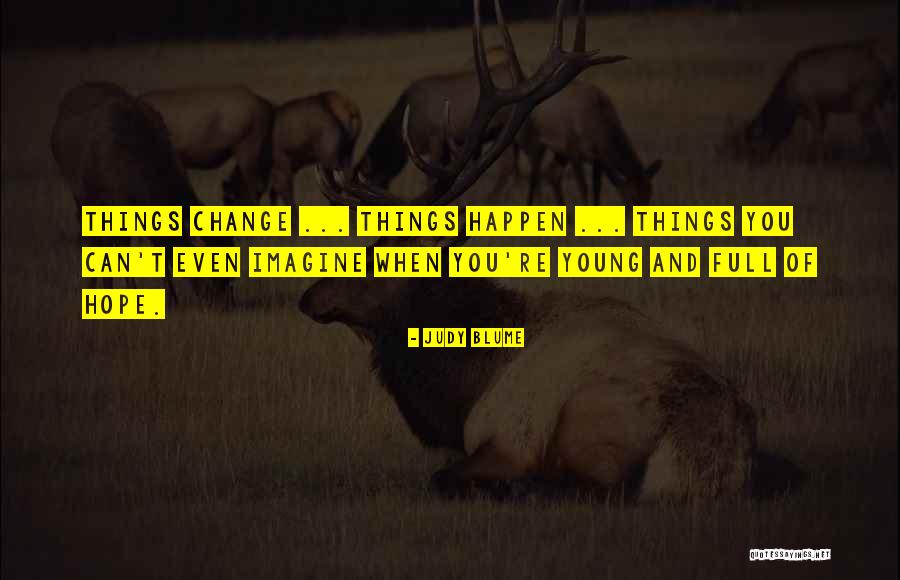 Life Change Quotes By Judy Blume Life Change Quotes By Judy Blume