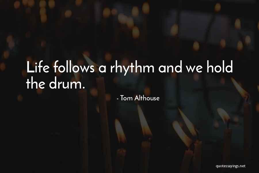 Life Change Quotes By Tom Althouse Life Change Quotes By Tom Althouse