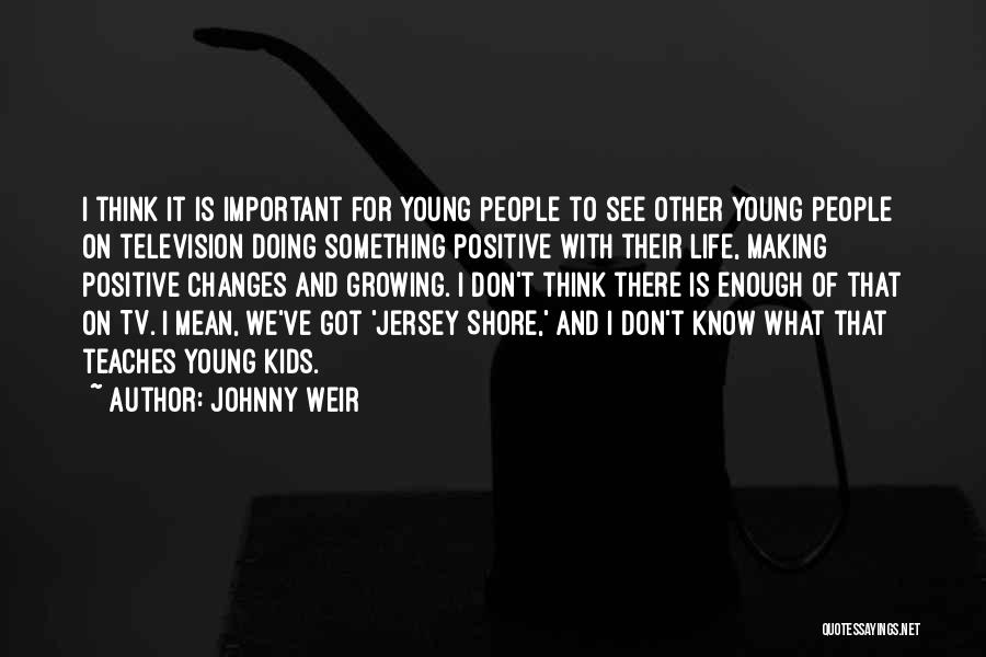 Life Changes And Growing Up Quotes By Johnny Weir