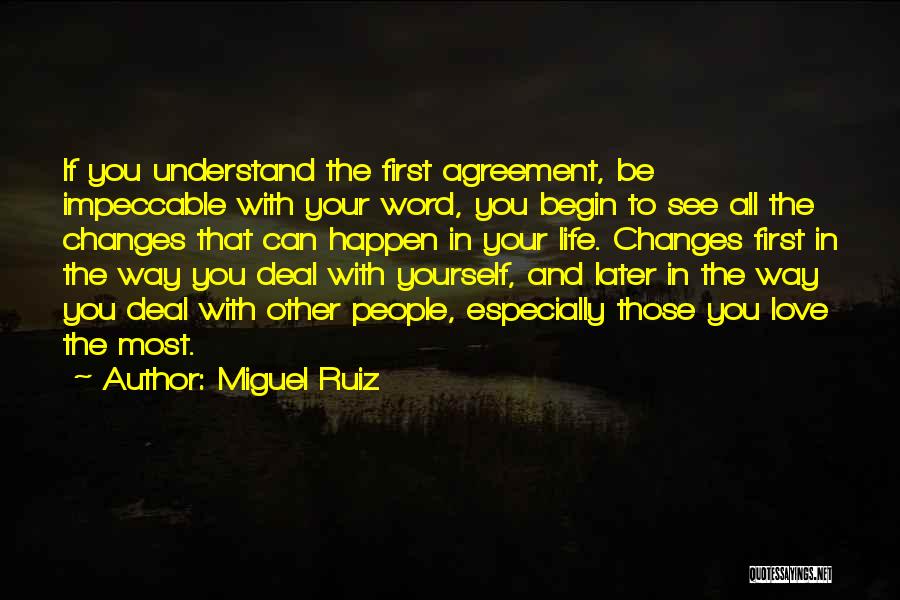 Life Changes And Love Quotes By Miguel Ruiz