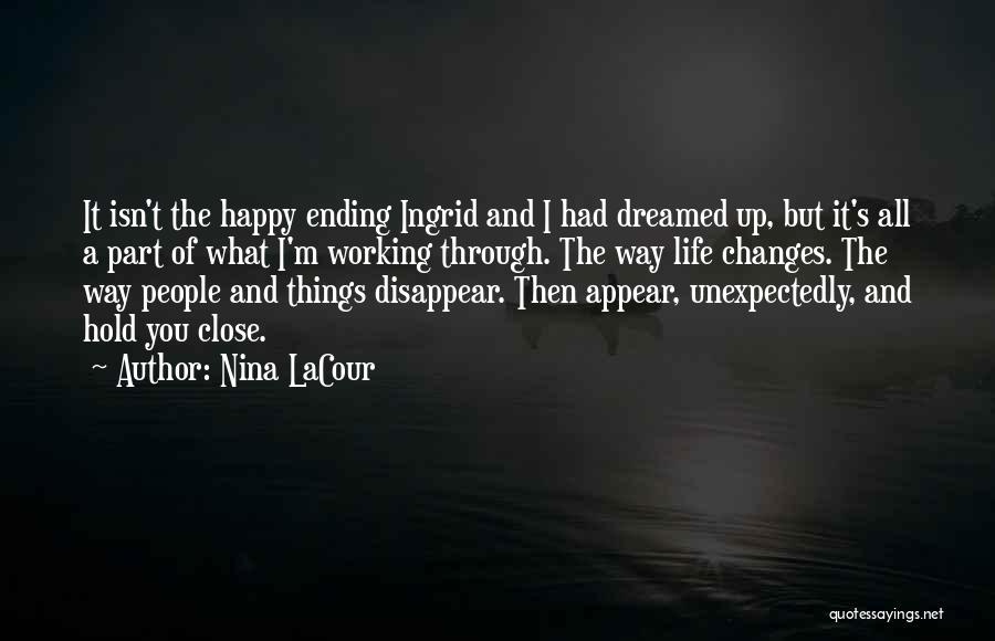 Life Changes And Love Quotes By Nina LaCour