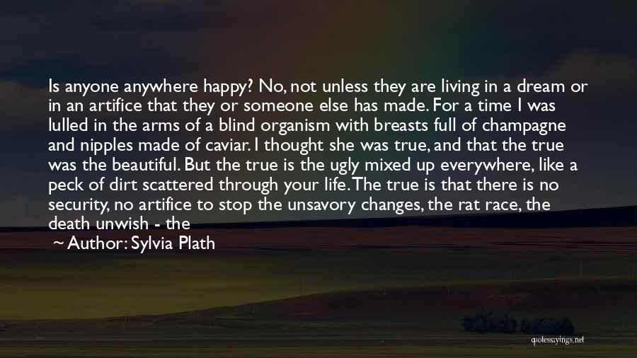 Life Changes And Love Quotes By Sylvia Plath