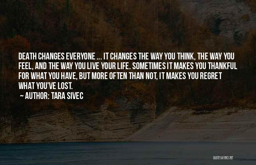 Life Changes And Love Quotes By Tara Sivec