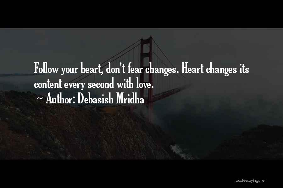 Life Changes In A Second Quotes By Debasish Mridha