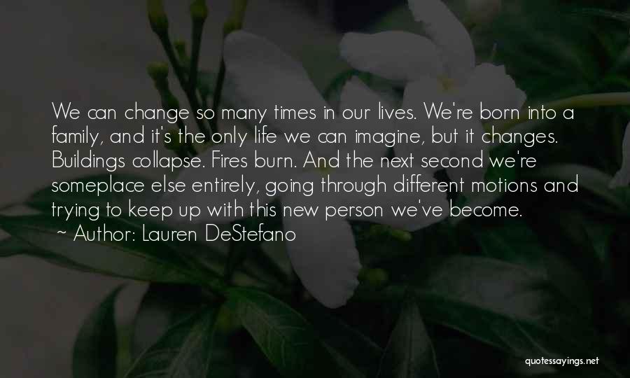 Life Changes In A Second Quotes By Lauren DeStefano