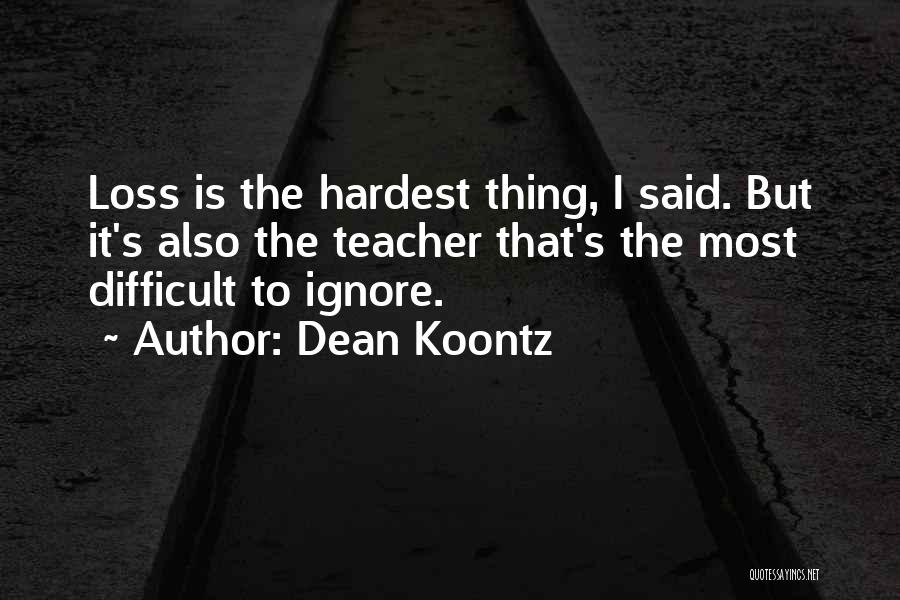 Life Changes Memes Quotes By Dean Koontz