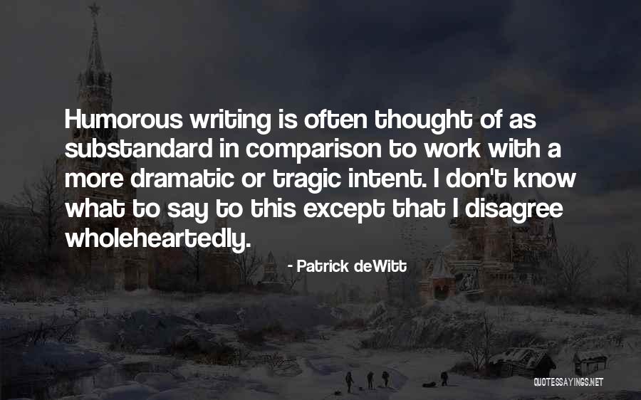 Life Changes Memes Quotes By Patrick DeWitt Life Changes Memes Quotes By Patrick DeWitt