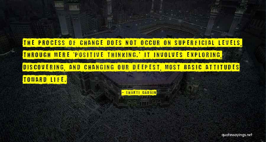 Life Changing Attitude Quotes By Shakti Gawain Life Changing Attitude Quotes By Shakti Gawain