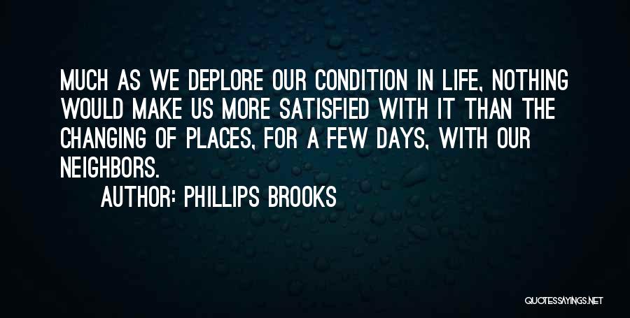 Life Changing Days Quotes By Phillips Brooks