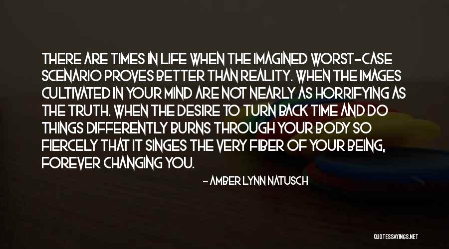 Life Changing For The Worst Quotes By Amber Lynn Natusch Life Changing For The Worst Quotes By Amber Lynn Natusch