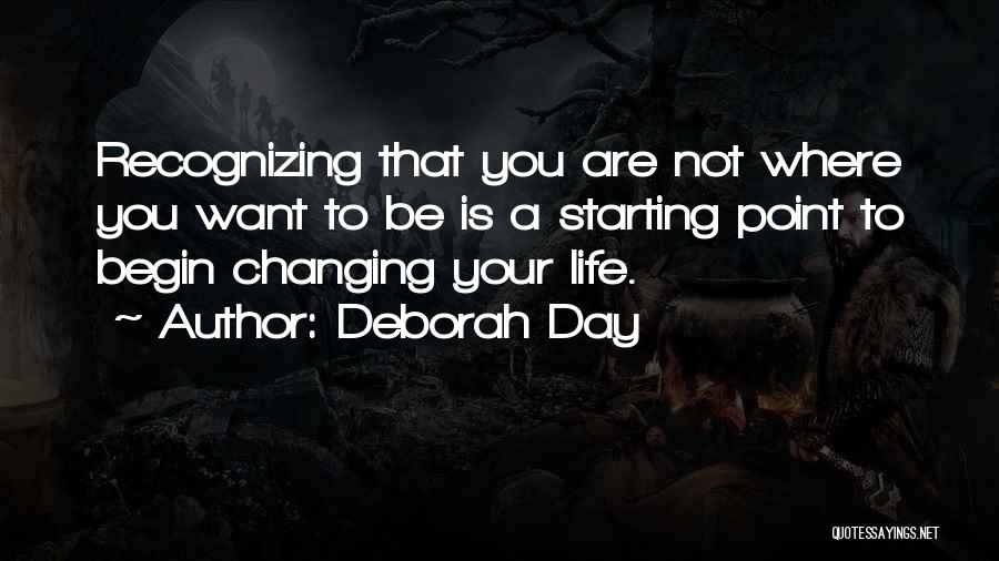 Life Changing Happiness Quotes By Deborah Day