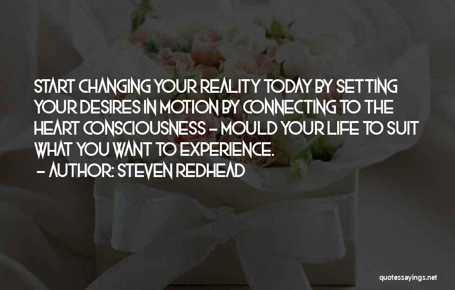 Life Changing Life Quotes By Steven Redhead