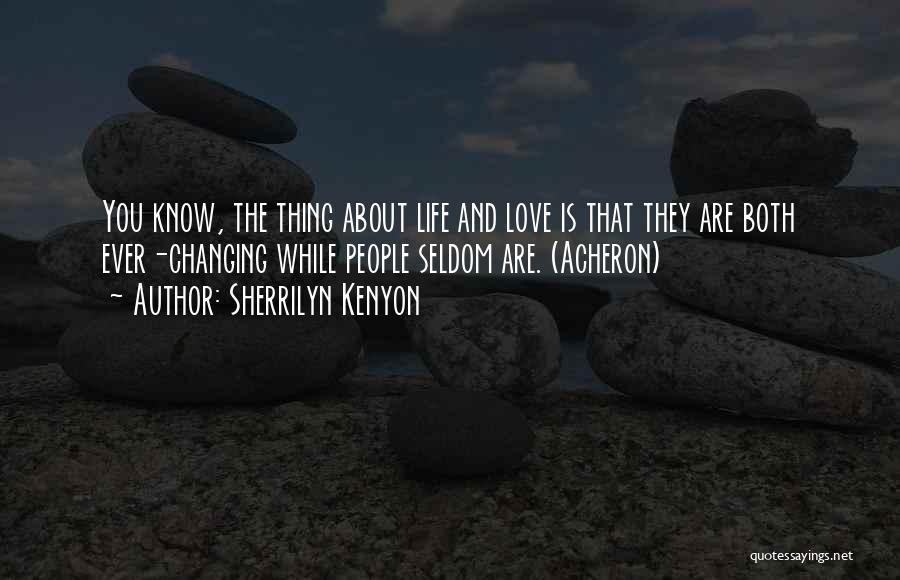 Life Changing Love Quotes By Sherrilyn Kenyon