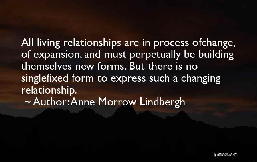 Life Changing Relationships Quotes By Anne Morrow Lindbergh