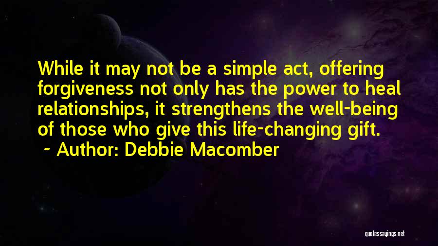 Life Changing Relationships Quotes By Debbie Macomber