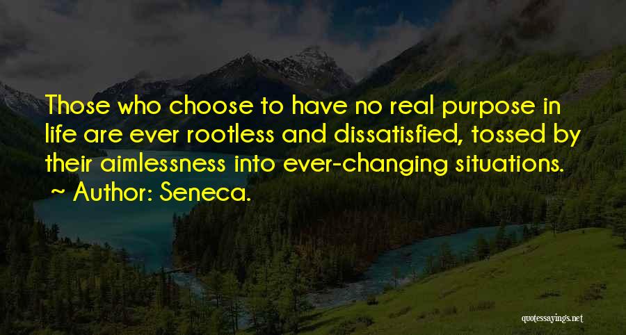 Life Changing Situations Quotes By Seneca.