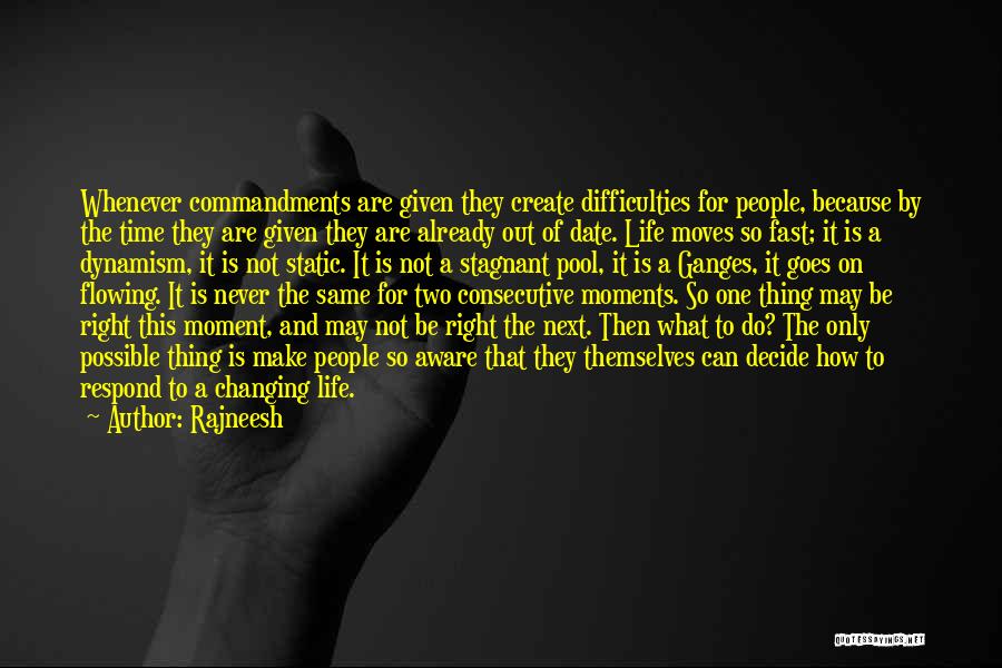 Life Changing So Fast Quotes By Rajneesh