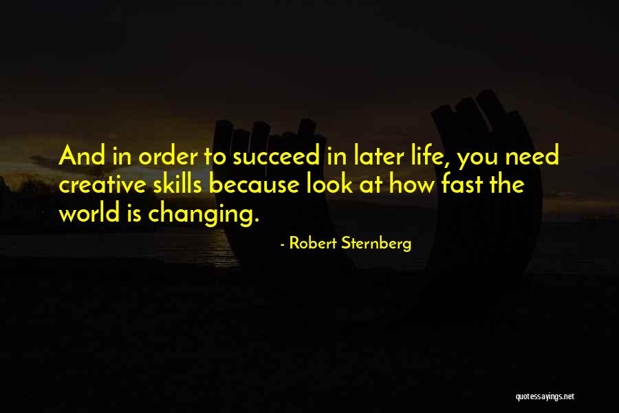 Life Changing So Fast Quotes By Robert Sternberg