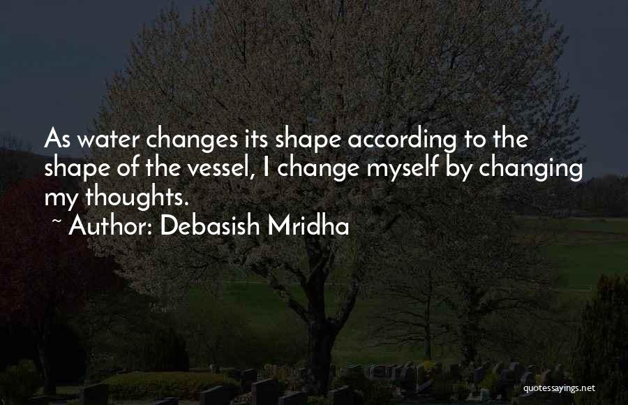 Life Changing Thoughts Quotes By Debasish Mridha