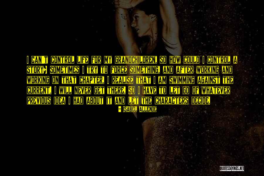 Life Chapter Quotes By Isabel Allende Life Chapter Quotes By Isabel Allende