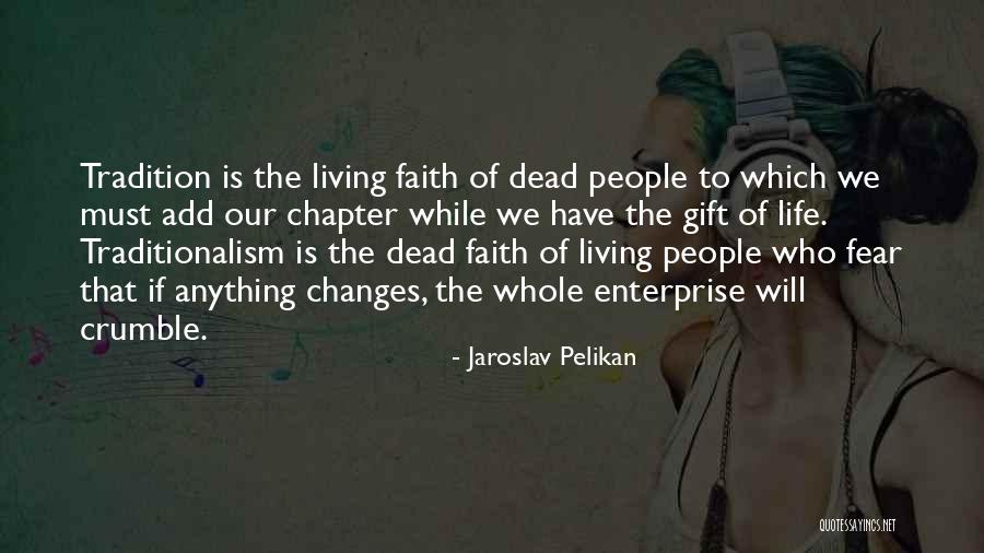 Life Chapter Quotes By Jaroslav Pelikan Life Chapter Quotes By Jaroslav Pelikan