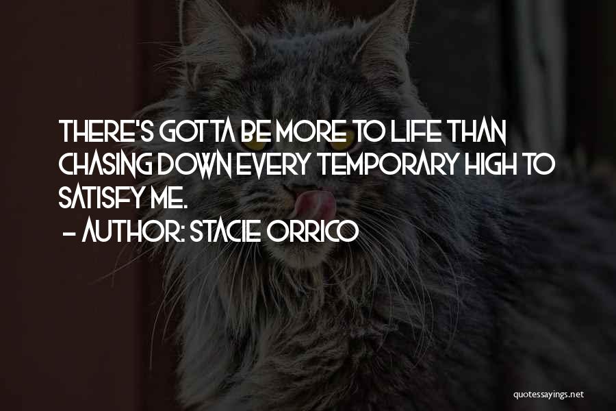 Life Chasing Quotes By Stacie Orrico