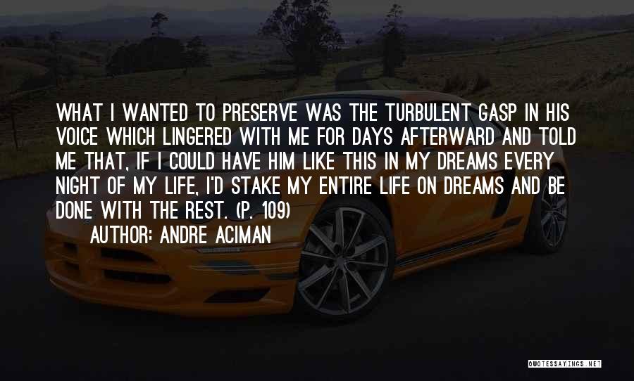 Life Choices And Consequences Quotes By Andre Aciman