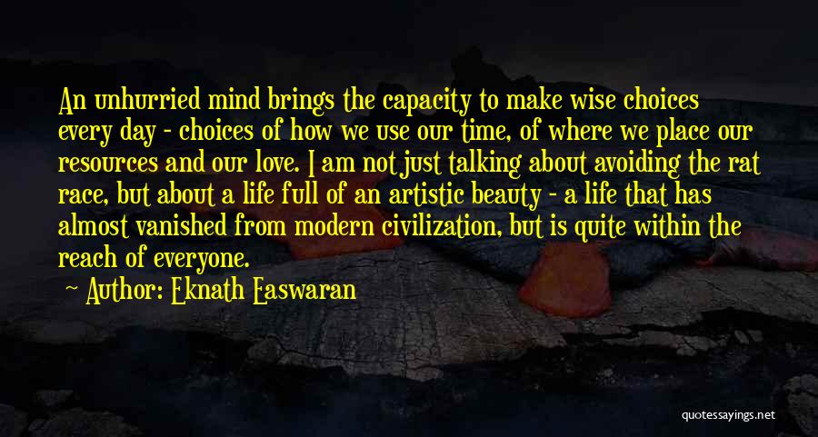 Life Choices And Love Quotes By Eknath Easwaran
