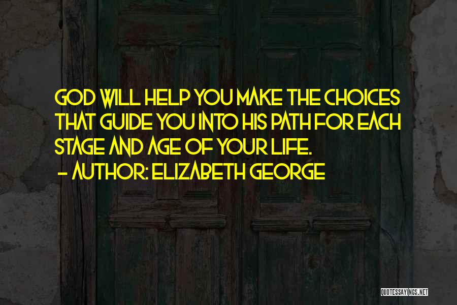 Life Choices And Love Quotes By Elizabeth George