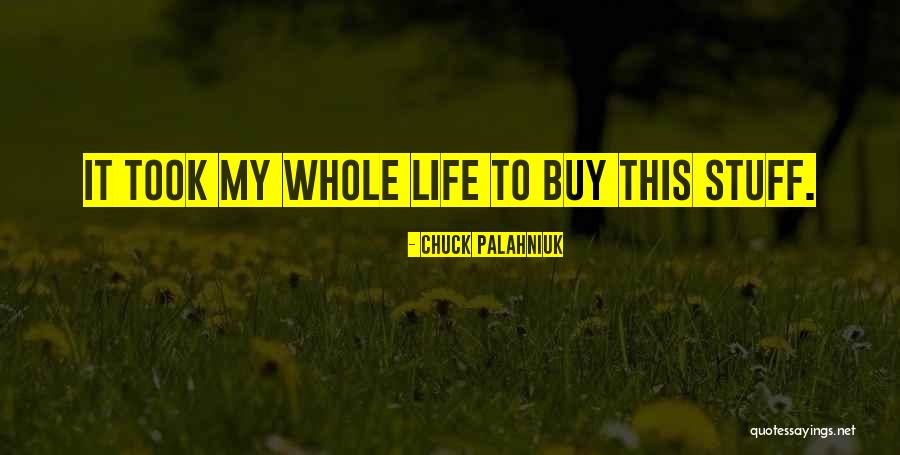 Life Chuck Palahniuk Quotes By Chuck Palahniuk Life Chuck Palahniuk Quotes By Chuck Palahniuk