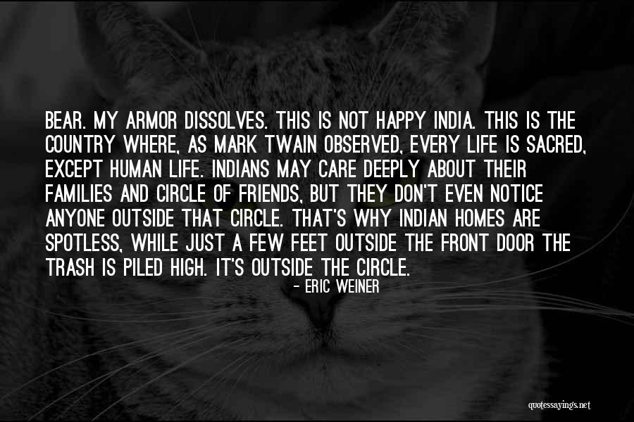 Life Circle Quotes By Eric Weiner Life Circle Quotes By Eric Weiner
