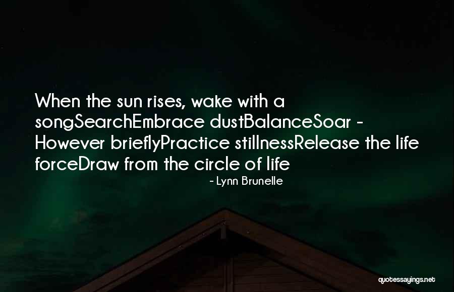 Life Circle Quotes By Lynn Brunelle Life Circle Quotes By Lynn Brunelle