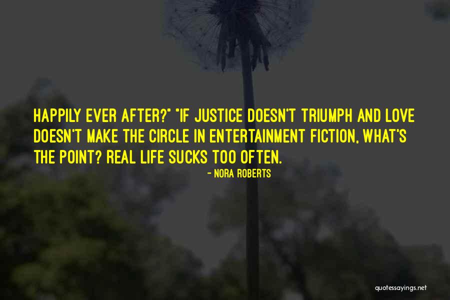 Life Circle Quotes By Nora Roberts Life Circle Quotes By Nora Roberts