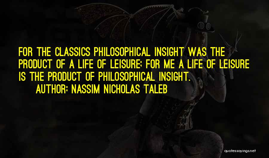 Life Classics Quotes By Nassim Nicholas Taleb