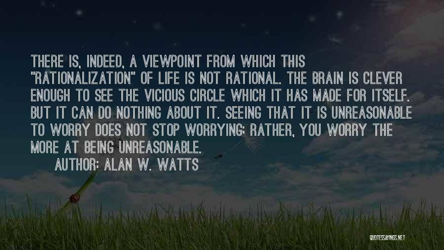 Life Clever Quotes By Alan W. Watts