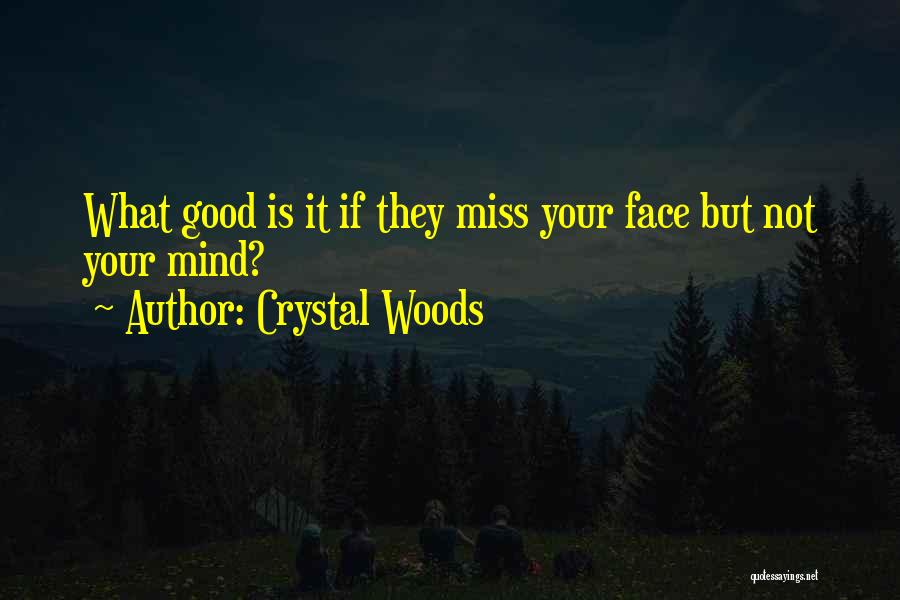 Life Clever Quotes By Crystal Woods