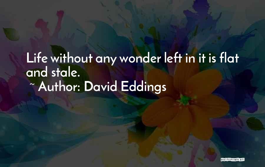 Life Clever Quotes By David Eddings