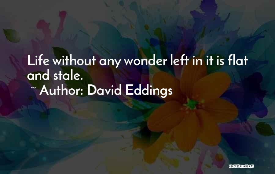 Life Clever Quotes By David Eddings