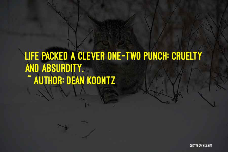 Life Clever Quotes By Dean Koontz