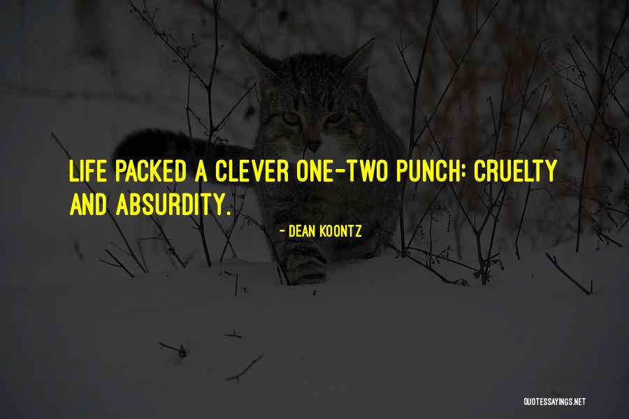 Life Clever Quotes By Dean Koontz