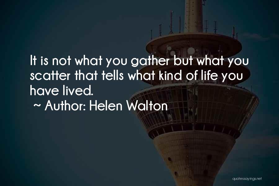 Life Clever Quotes By Helen Walton