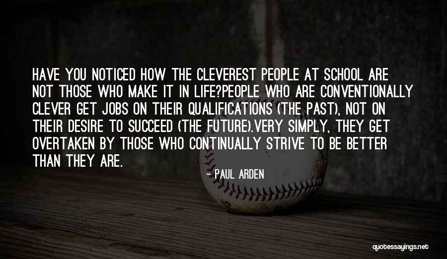 Life Clever Quotes By Paul Arden